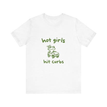 Hot Girls Hit Curbs Shirt, Funny Meme Graphic Tee, Y2K Vintage Humor - PopCultureByDesign36