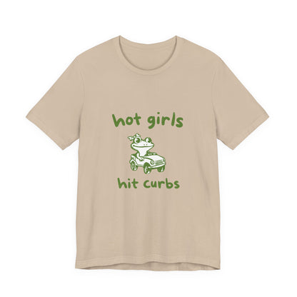 Hot Girls Hit Curbs Shirt, Funny Meme Graphic Tee, Y2K Vintage Humor - PopCultureByDesign36