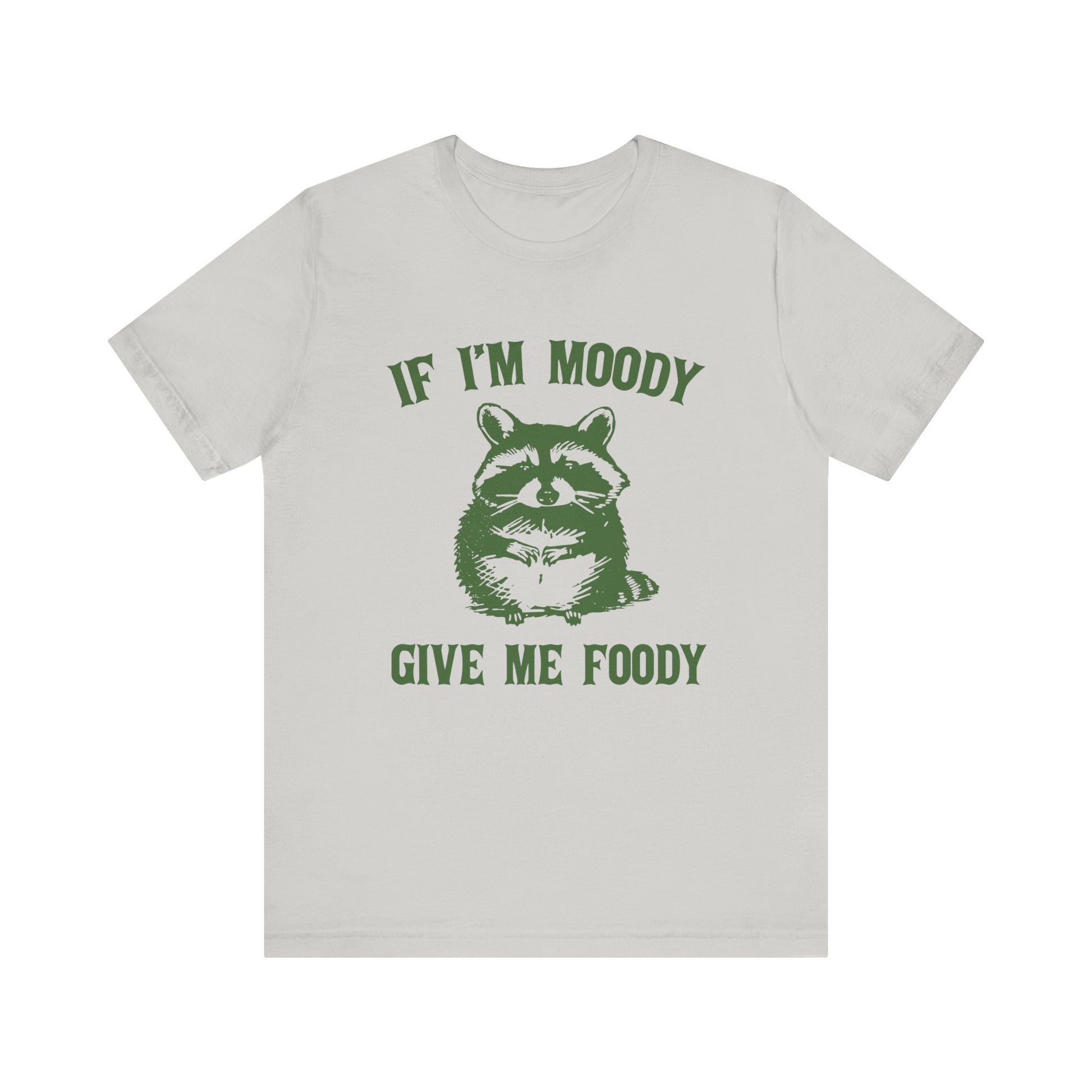 If I'm moody give me foody Retro T-Shirt, Meme Shirt, Funny Raccoon T-shirt - PopCultureByDesign36