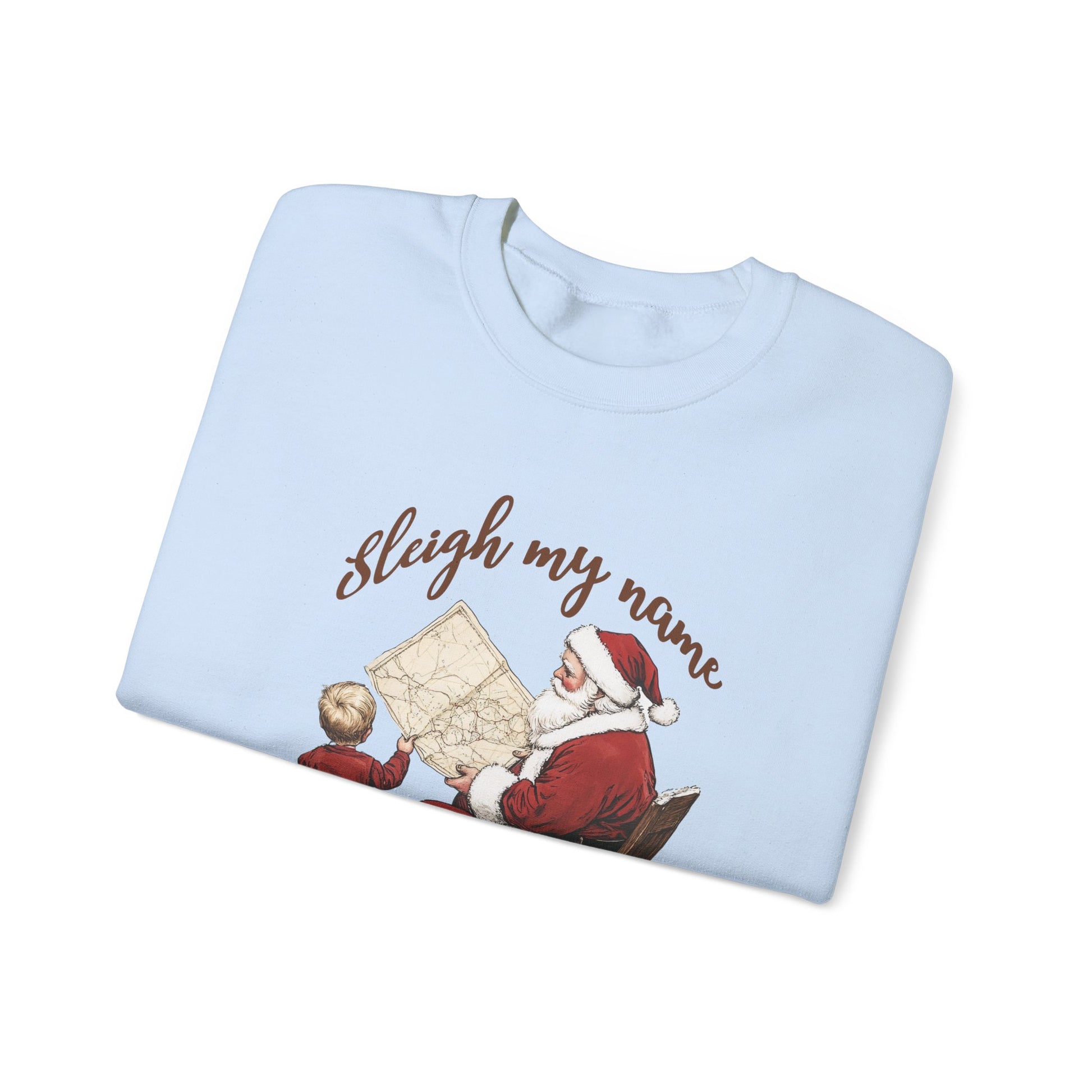 Sleigh my Name Sweatshirt, Vintage Santa Funny Christmas Sweatshirt - PopCultureByDesign36