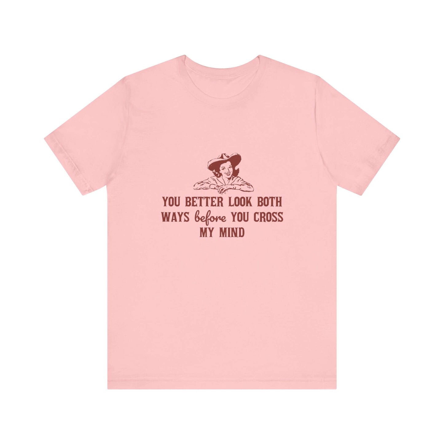 Funny Cowgirl Shirt, Humorous Top, Sarcastic Cowgirl Shirt in pink with witty phrase design.