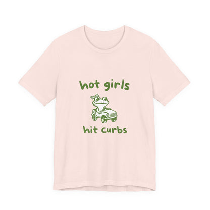 Hot Girls Hit Curbs Shirt, Funny Meme Graphic Tee, Y2K Vintage Humor - PopCultureByDesign36