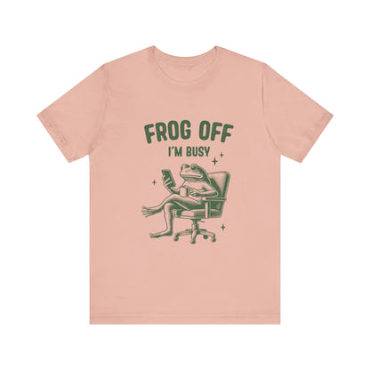 Frog Off Im Busy Shirt, Frog Pond TShirt, Meme Frog Shirt - PopCultureByDesign36