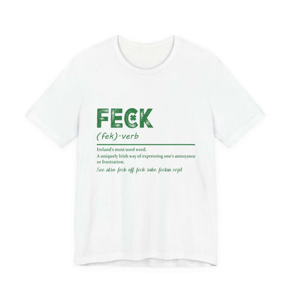 Feck Irish Shirt, Shamrock Shirt, St Patrick's Day Shirt, Irish Sayings T-Shirt - PopCultureByDesign36
