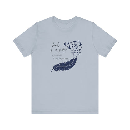 Birds From Feather Shirt, Bird Lovers Shirt, Bird Lovers Gift Tee - PopCultureByDesign36