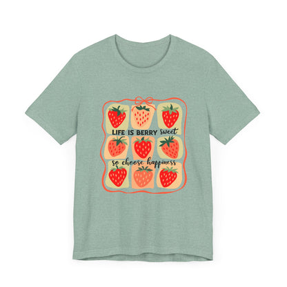 Life is Sweet TShirt, Strawberry Positive Vibe Tee, Kindness Berry Shirt - PopCultureByDesign36