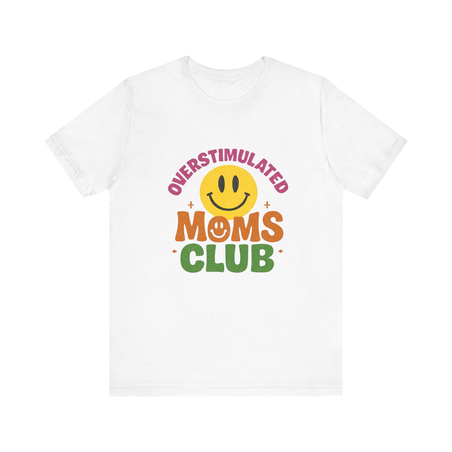 Overstimulated Moms Club Tee, Exhausted Mom T-Shirt, Mom Life Shirt - PopCultureByDesign36