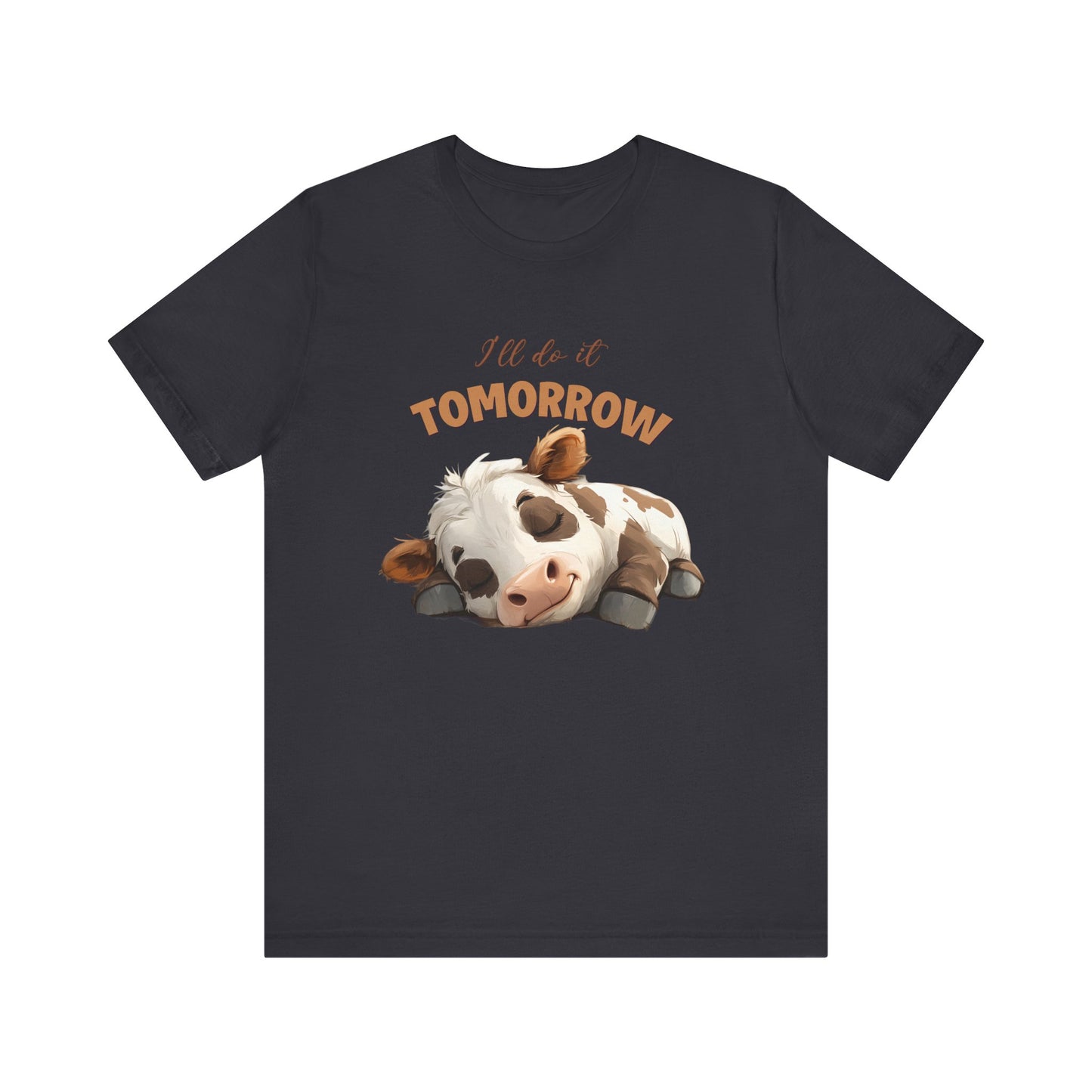 I'll do it tomorrow, Funny Cow shirt, Cow shirt, Cute Cow shirt - PopCultureByDesign36