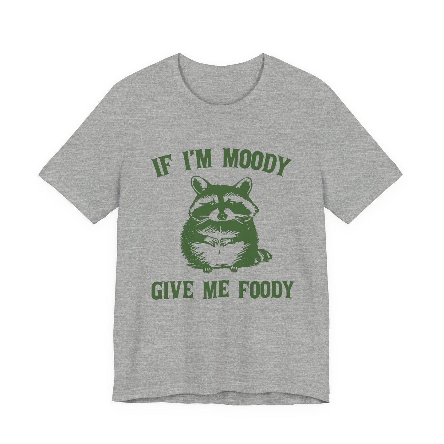 If I'm moody give me foody Retro T-Shirt, Meme Shirt, Funny Raccoon T-shirt - PopCultureByDesign36