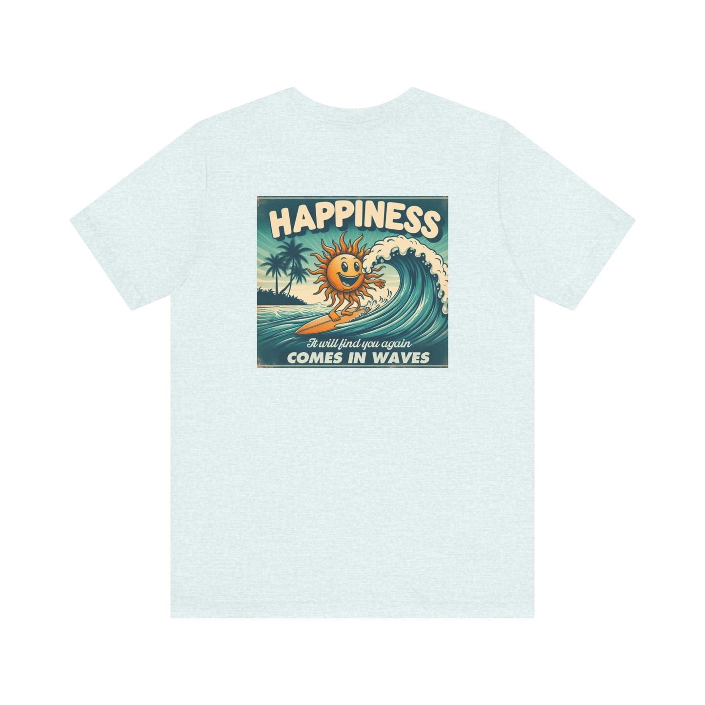 Happiness Comes In Waves shirt, Summer shirt, Surfing shirt, Surfer Gift - PopCultureByDesign36
