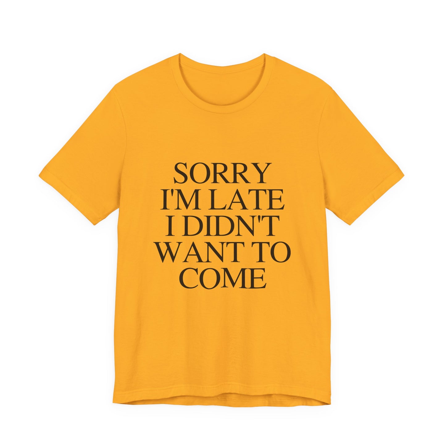 Sorry Im late I didnt want to come Shirt, Funny Introvert Shirt, Social Anxiety Shirt - PopCultureByDesign36