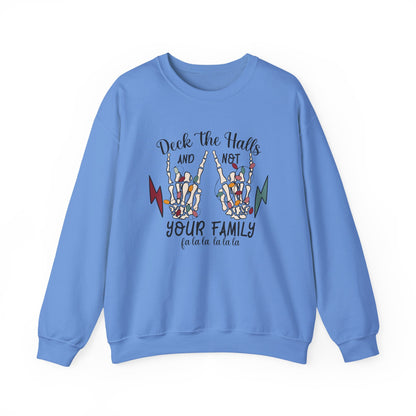 Family Christmas Sweatshirt, Deck The Halls And Not Your Family - PopCultureByDesign36