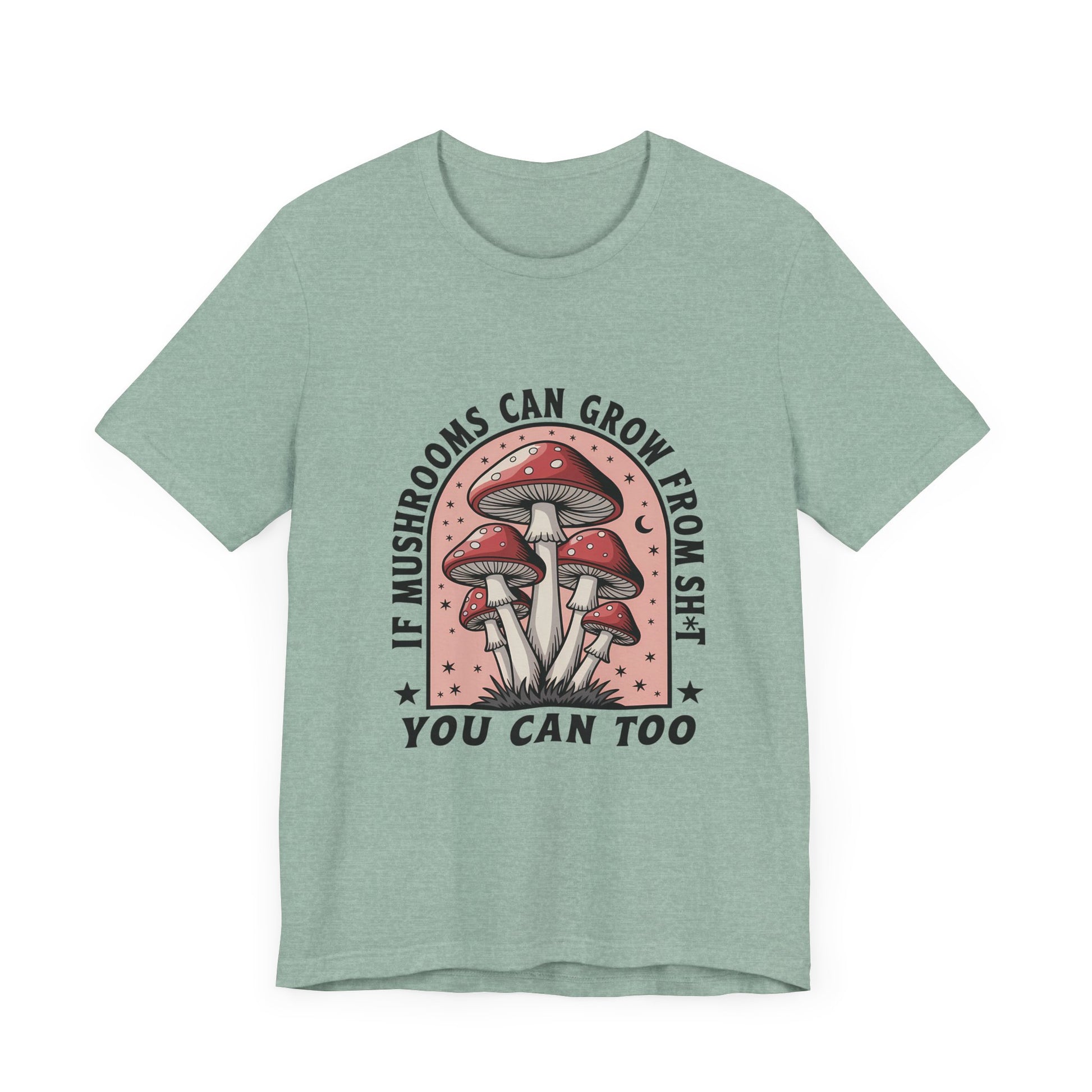 Funny Motivational Shirt, Funny Mushrooms Tee, Mushroom Lover - PopCultureByDesign36
