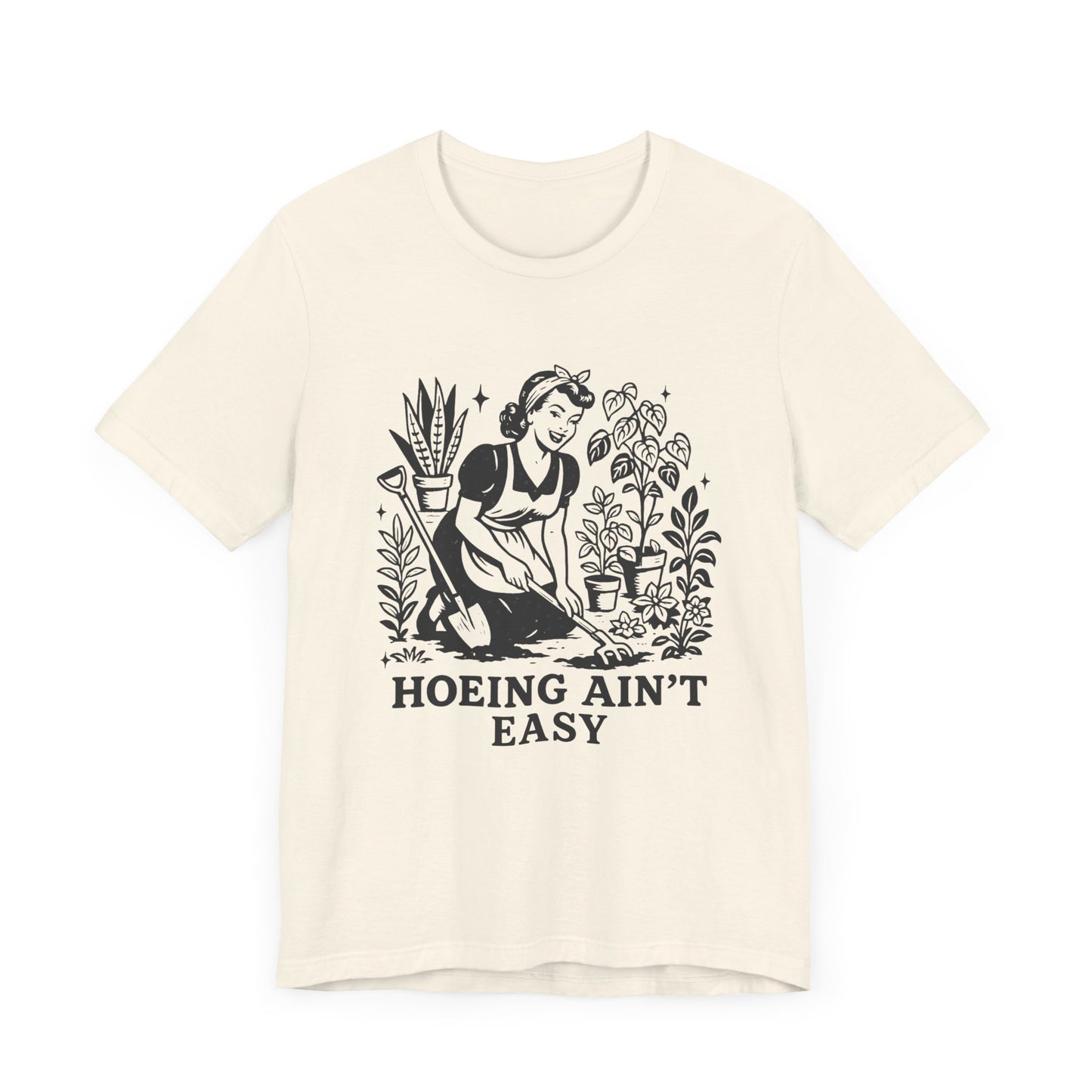 Hoeing Aint Easy Shirt, Funny Gardening Shirt, Dirty Shirts, Hoe Garden - PopCultureByDesign36