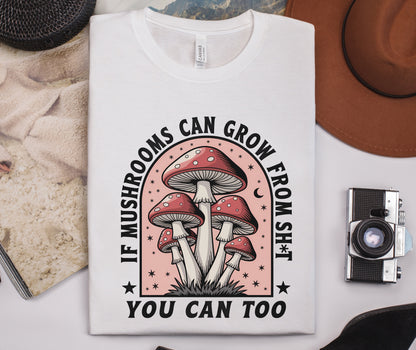 Funny Motivational Shirt, Funny Mushrooms Tee, Mushroom Lover - PopCultureByDesign36