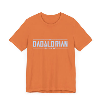 Dadalorian Shirt, Dad Shirt, Husband Gift, Father's Day Gift - PopCultureByDesign36