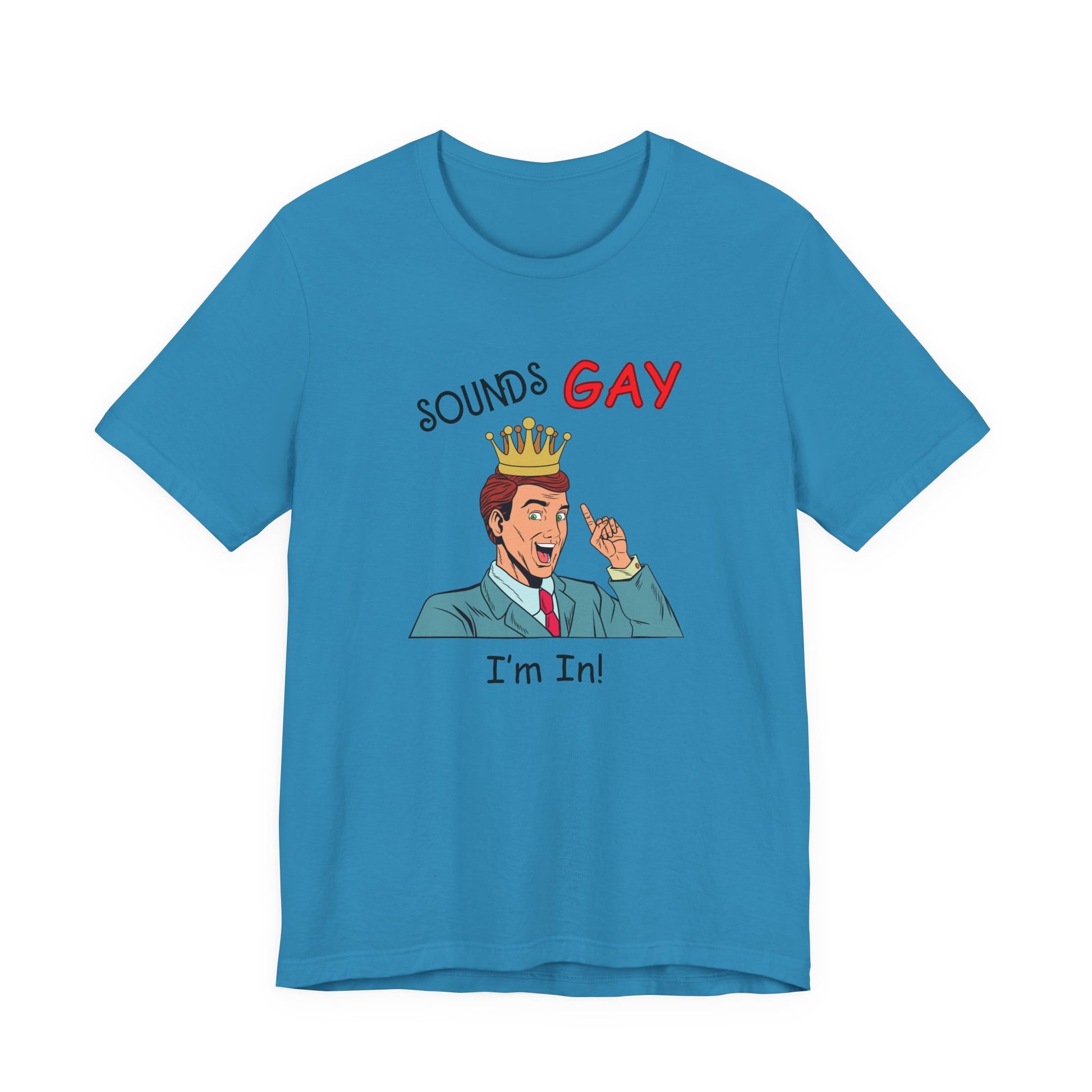 Sounds Gay I'm In! Shirt, Gay Pride Shirt, Pride Month Shirt, Gay Shirts - PopCultureByDesign36