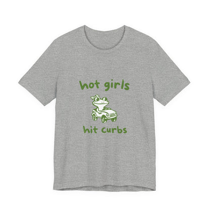 Hot Girls Hit Curbs Shirt, Funny Meme Graphic Tee, Y2K Vintage Humor - PopCultureByDesign36