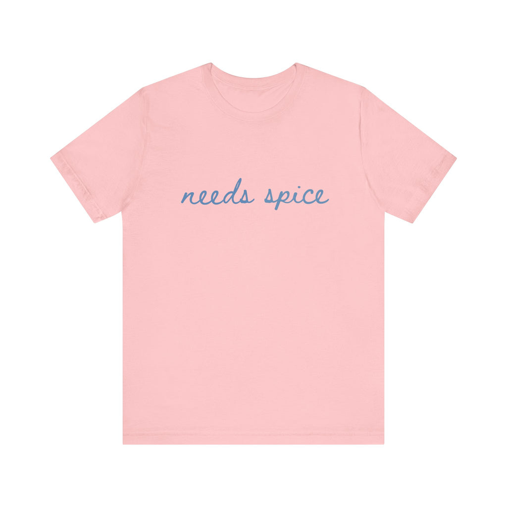 Needs Spice — Foodie Chef T-Shirt by PopCultureByDesign36
