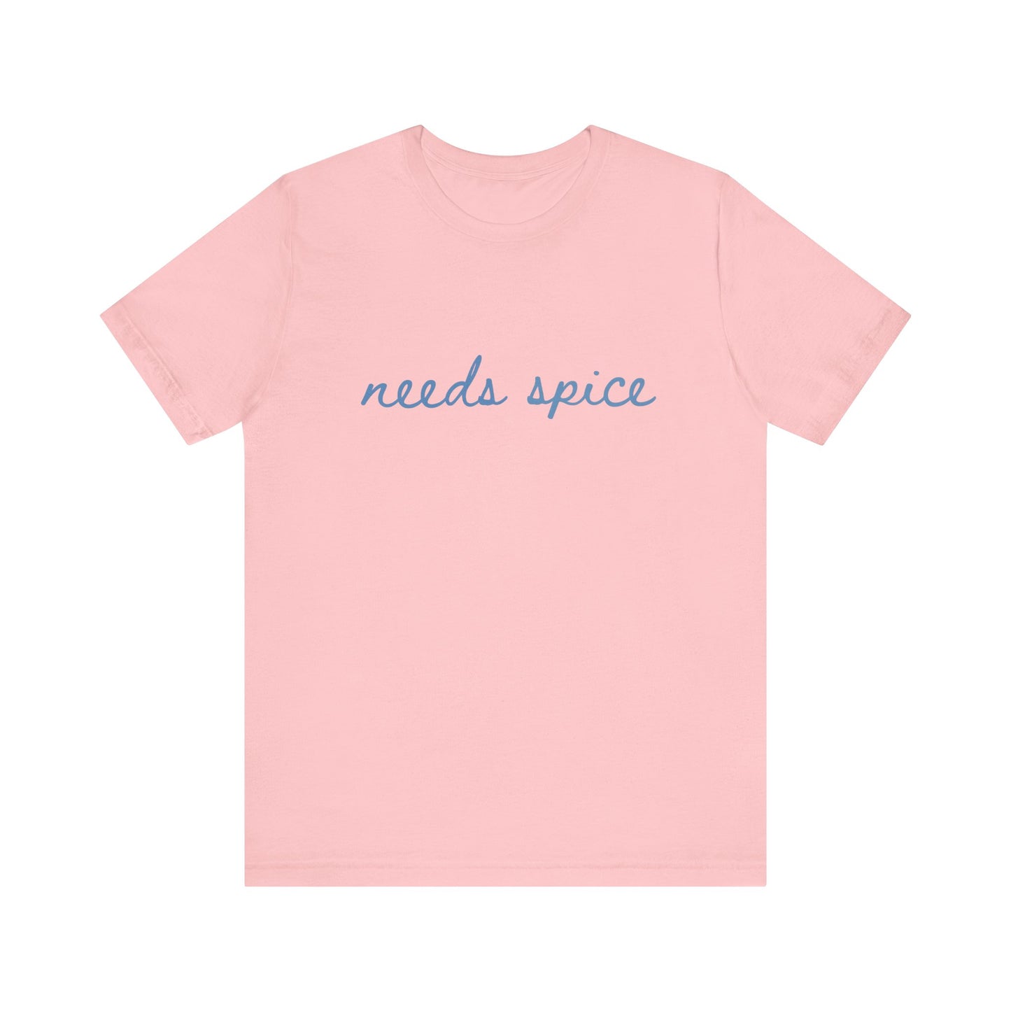 Needs Spice — Foodie Chef T-Shirt