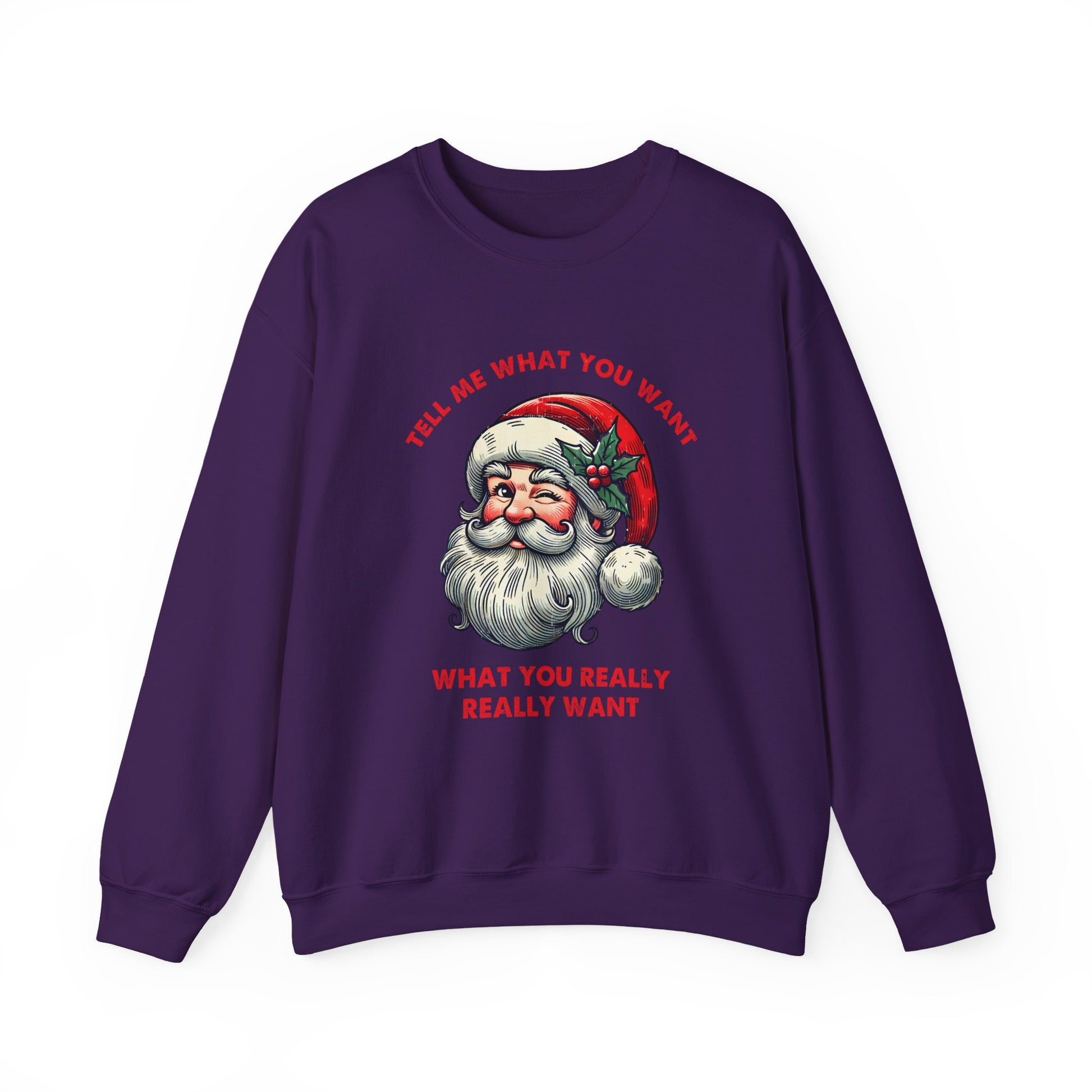 Tell Me What You Want Sweatshirt, Funny Christmas Shirt, Funny Santa Shirt - PopCultureByDesign36
