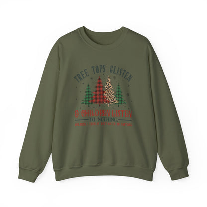 Tree Tops Glisten Children Listen To Nothing, Christmas Sweatshirt - PopCultureByDesign36