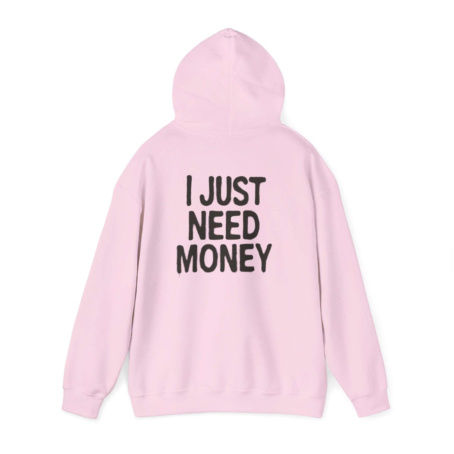 I Just Need Money Hoodie, Financial Freedom Sweatshirt, Money Lover Gift - PopCultureByDesign36