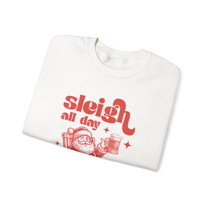 Sleigh All Day Sweatshirt, Santa Inspired, Funny Santa sweatshirt - PopCultureByDesign36