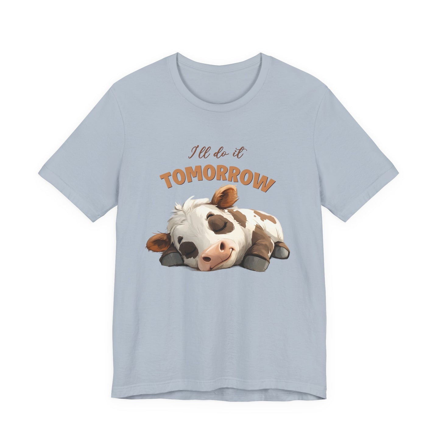 I'll do it tomorrow, Funny Cow shirt, Cow shirt, Cute Cow shirt - PopCultureByDesign36