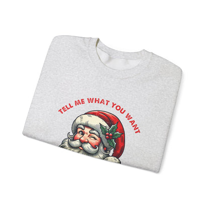 Tell Me What You Want Sweatshirt, Funny Christmas Shirt, Funny Santa Shirt - PopCultureByDesign36