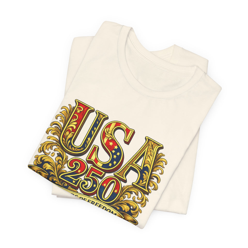 Retro 250 Years USA Freedom T-Shirt | Patriotic Americana Independence Anniversary by Printify