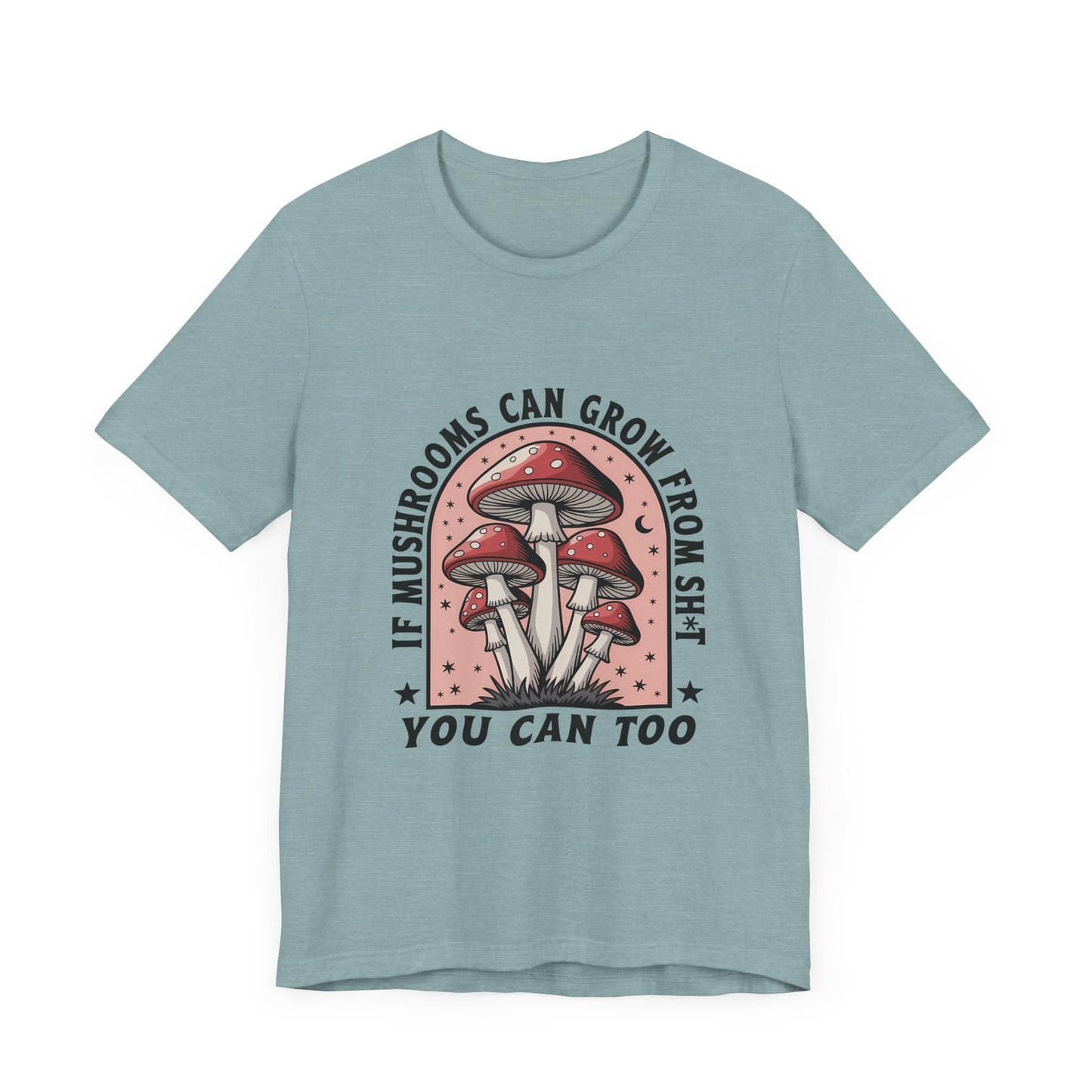 Funny Motivational Shirt, Funny Mushrooms Tee, Mushroom Lover - PopCultureByDesign36