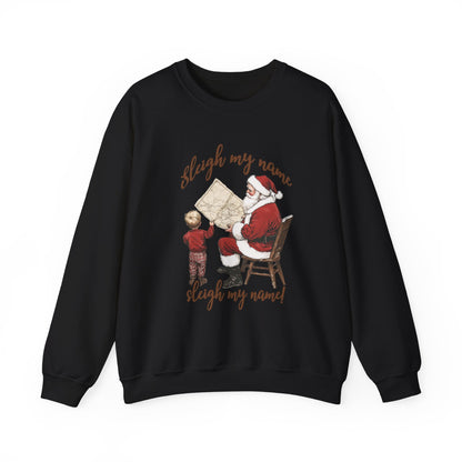 Sleigh my Name Sweatshirt, Vintage Santa Funny Christmas Sweatshirt - PopCultureByDesign36