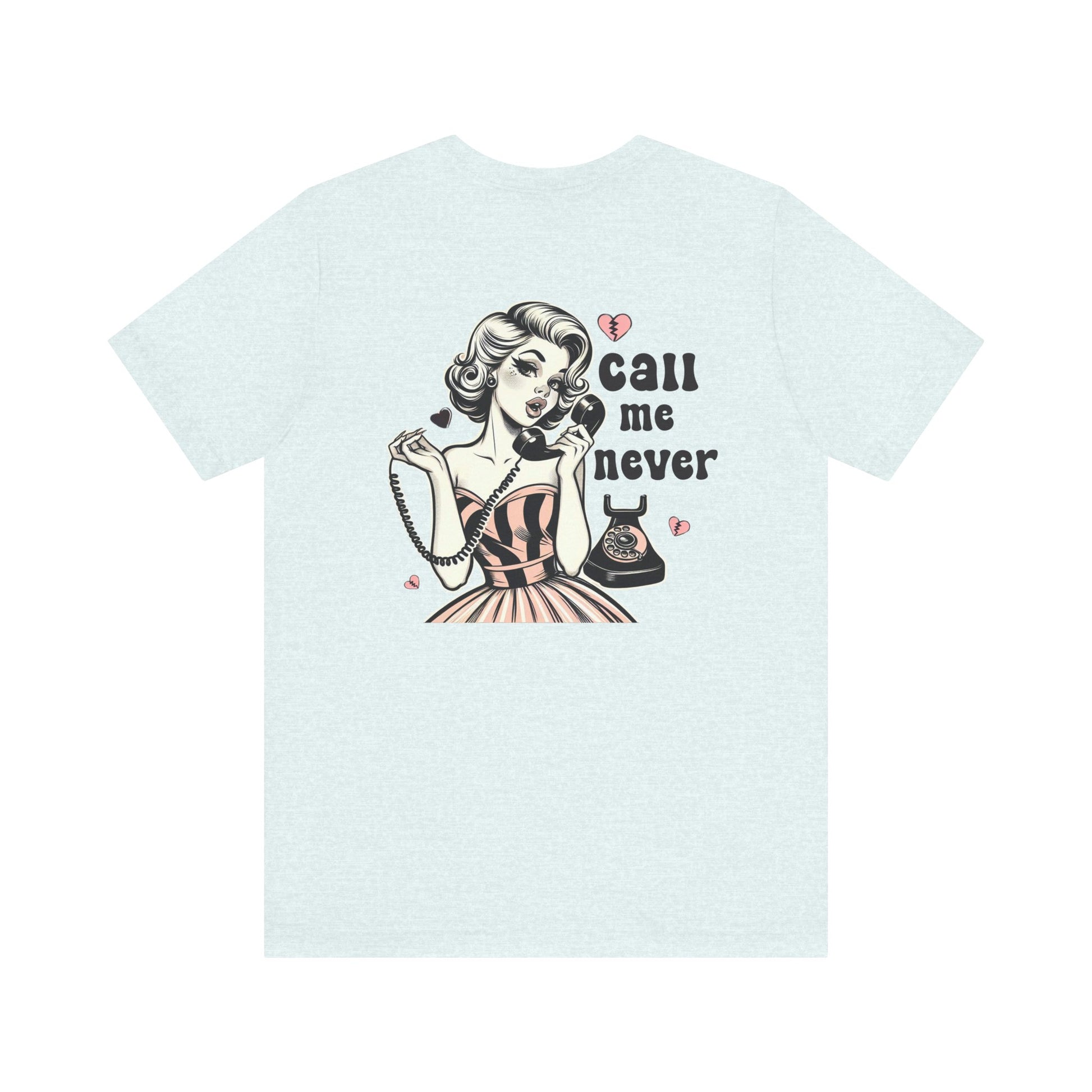Call Me Never Back Shirt, Retro Valentine's Day Shirt, Anti Valentine Shirt - PopCultureByDesign36