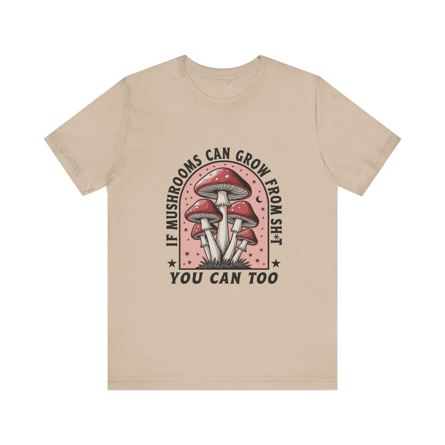 Funny Motivational Shirt, Funny Mushrooms Tee, Mushroom Lover - PopCultureByDesign36