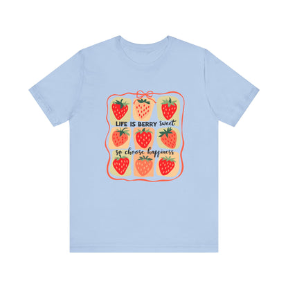 Life is Sweet TShirt, Strawberry Positive Vibe Tee, Kindness Berry Shirt - PopCultureByDesign36