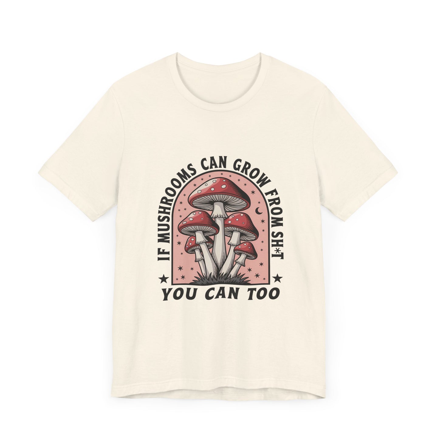 Funny Motivational Shirt, Funny Mushrooms Tee, Mushroom Lover - PopCultureByDesign36