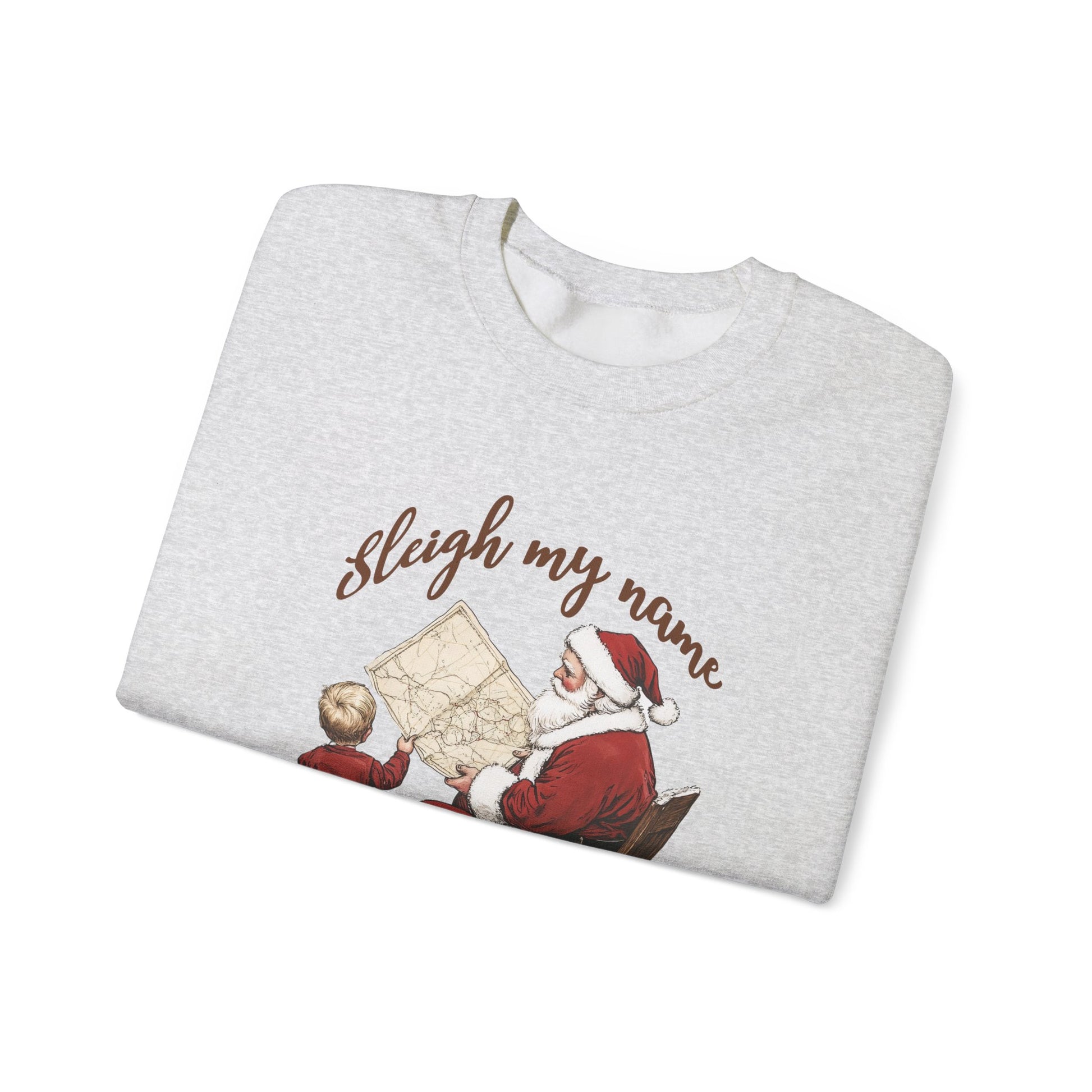 Sleigh my Name Sweatshirt, Vintage Santa Funny Christmas Sweatshirt - PopCultureByDesign36