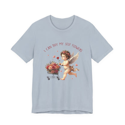 I Can Buy Myself Flowers, Cupid Valentine's Day, Love Yourself Shirt - PopCultureByDesign36