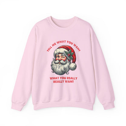 Tell Me What You Want Sweatshirt, Funny Christmas Shirt, Funny Santa Shirt - PopCultureByDesign36