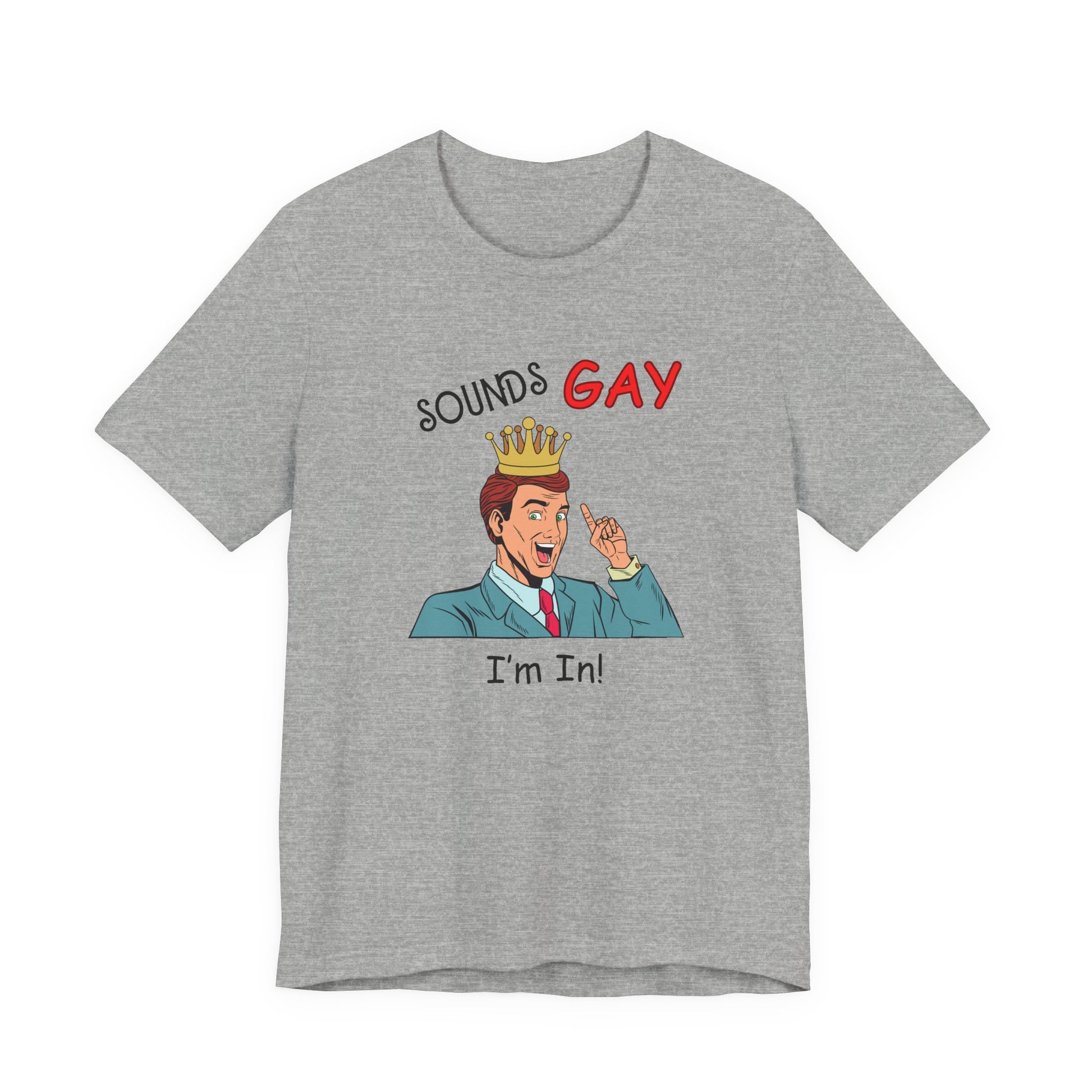 Sounds Gay I'm In! Shirt, Gay Pride Shirt, Pride Month Shirt, Gay Shirts - PopCultureByDesign36