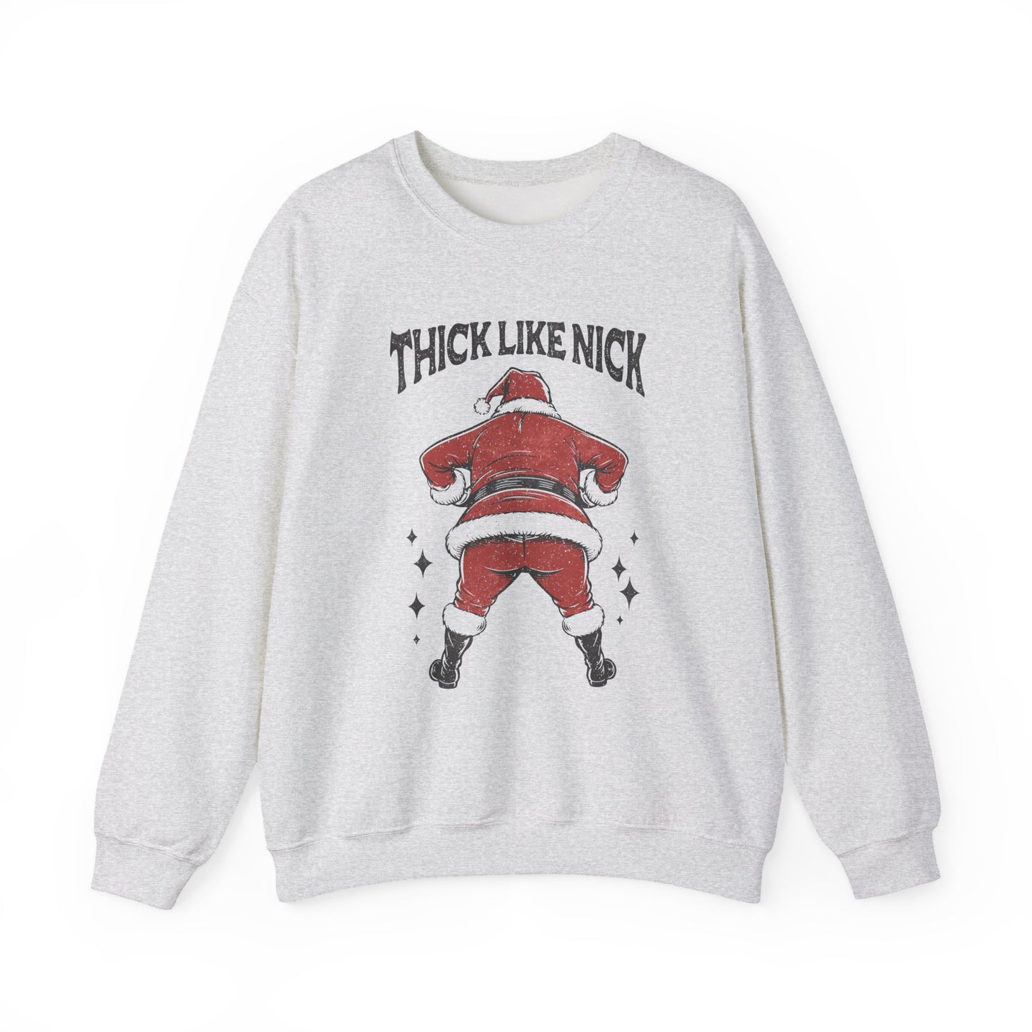 Thick like Nick Christmas Shirt, Santa Inspired, Funny santa sweatshirt - PopCultureByDesign36