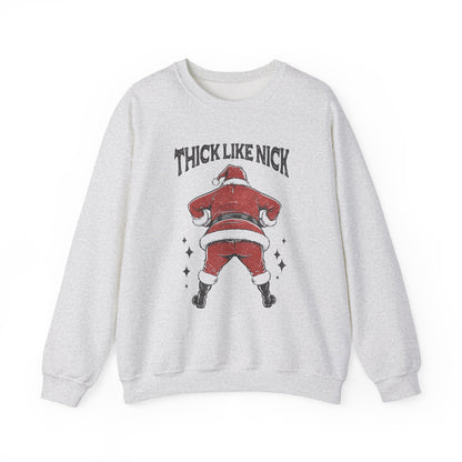Thick like Nick Christmas Shirt, Santa Inspired, Funny santa sweatshirt - PopCultureByDesign36