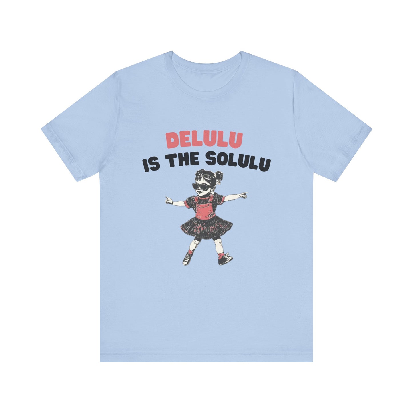 Delulu is the solulu Shirt, Anxiety Shirt, Meme Shirt, Delulu era Shirt - PopCultureByDesign36
