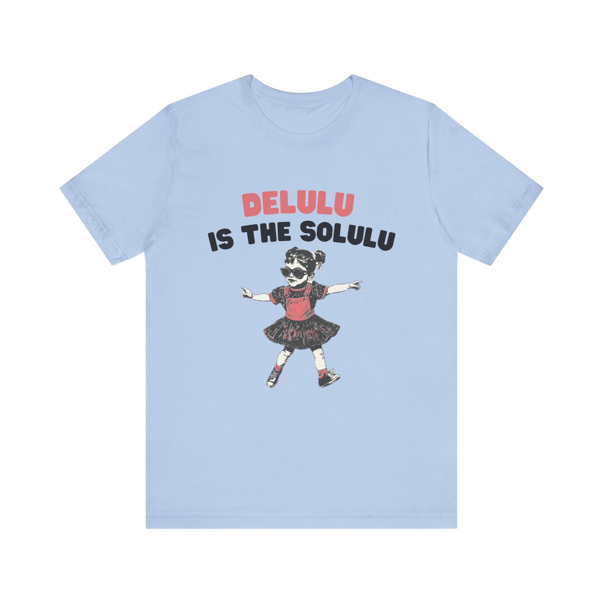 Delulu is the solulu Shirt, Anxiety Shirt, Meme Shirt, Delulu era Shirt - PopCultureByDesign36