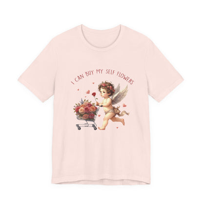I Can Buy Myself Flowers, Cupid Valentine's Day, Love Yourself Shirt - PopCultureByDesign36