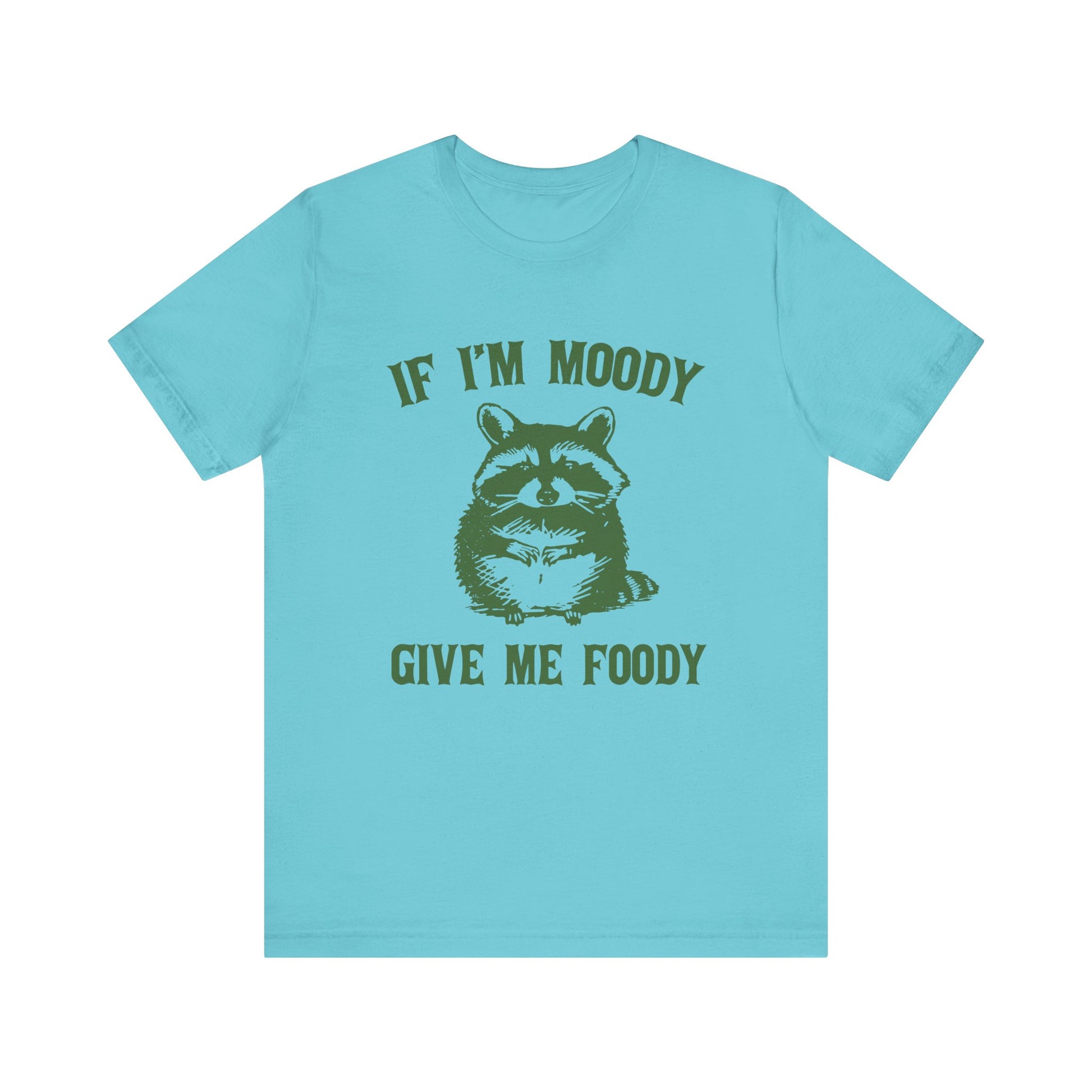If I'm moody give me foody Retro T-Shirt, Meme Shirt, Funny Raccoon T-shirt - PopCultureByDesign36
