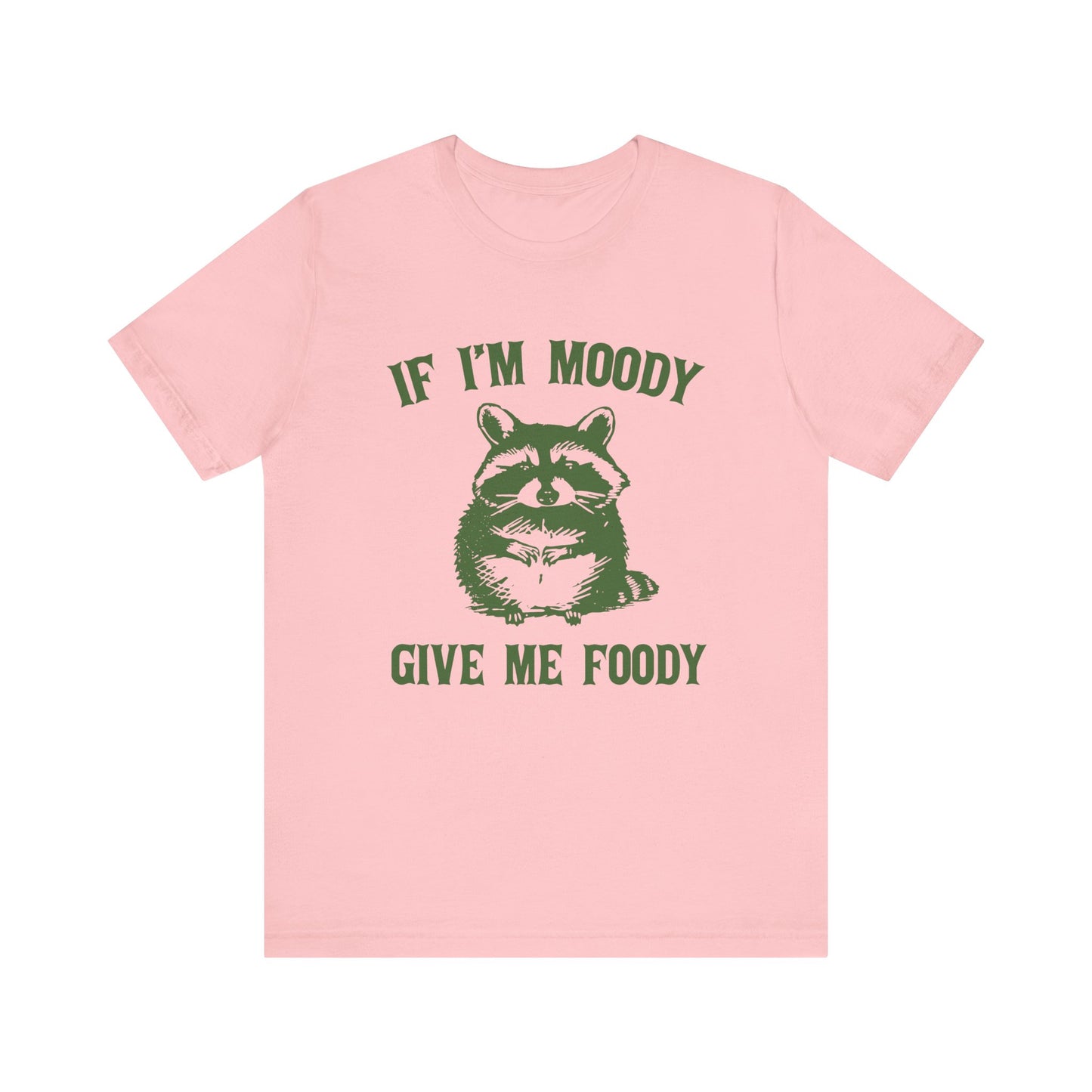 If I'm moody give me foody Retro T-Shirt, Meme Shirt, Funny Raccoon T-shirt - PopCultureByDesign36