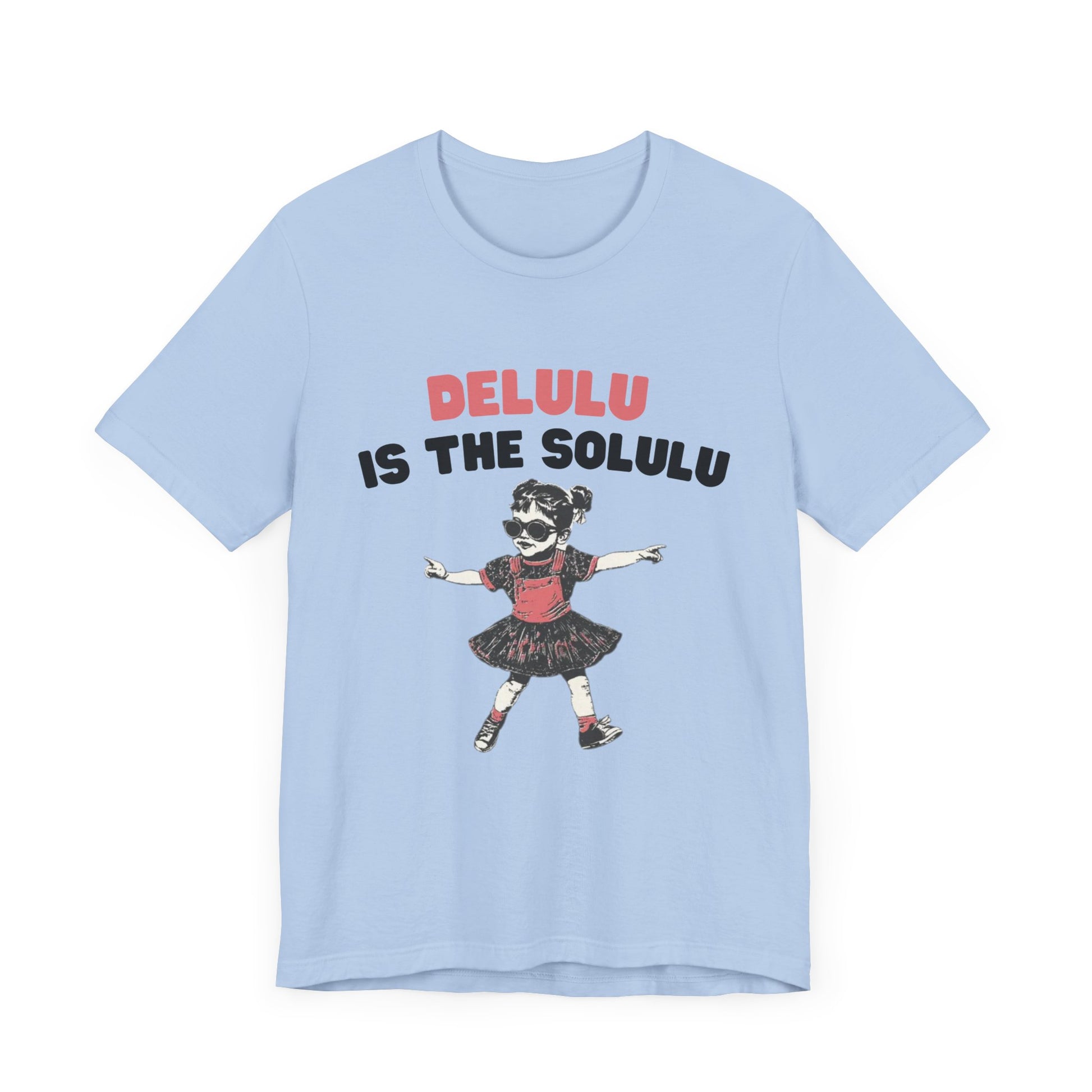Delulu is the solulu Shirt, Anxiety Shirt, Meme Shirt, Delulu era Shirt - PopCultureByDesign36