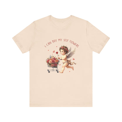 I Can Buy Myself Flowers, Cupid Valentine's Day, Love Yourself Shirt - PopCultureByDesign36
